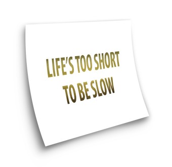 Stickers Pour Velo Logo Life's too short to be slow - Star Sam